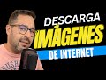 DESCARGA FÁCIL DE IMÁGENES con Google Chrome: Herramienta IMPRESCINDIBLE