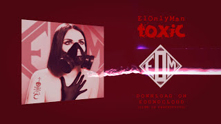 ElOnlyMan - Toxic (Audio)