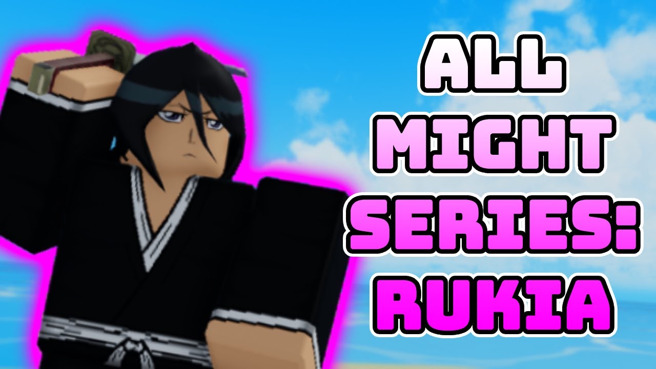 {ABA All Might Series} Rukia Solos All Might - YouTube