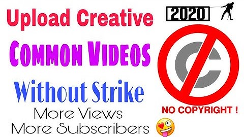 How To Use Creative Commons Videos Without Copyright Strike On YouTube - Upload CC Videos (No Claim)