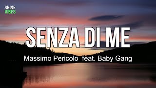 Massimo Pericolo - Senza Di Me (lyrics) feat. Baby Gang | Sai che ne ho fatti errori