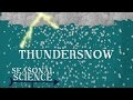 Thundersnow  seasonal science  unctv