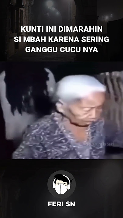 KUNTI WAS SCOLDED BY THE GRANDPA FOR FREQUENTLY DISTURBING HER GRANDCHILDREN #apparition #ghost #...