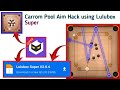 How to Get Long Aim Lines in Carrom Disc Pool Using Lulubox Super || 2025