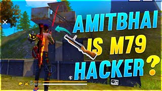 Don't Give M79 To AmitBhai || M79 Hacker ? FreeFire || Desi Gamers