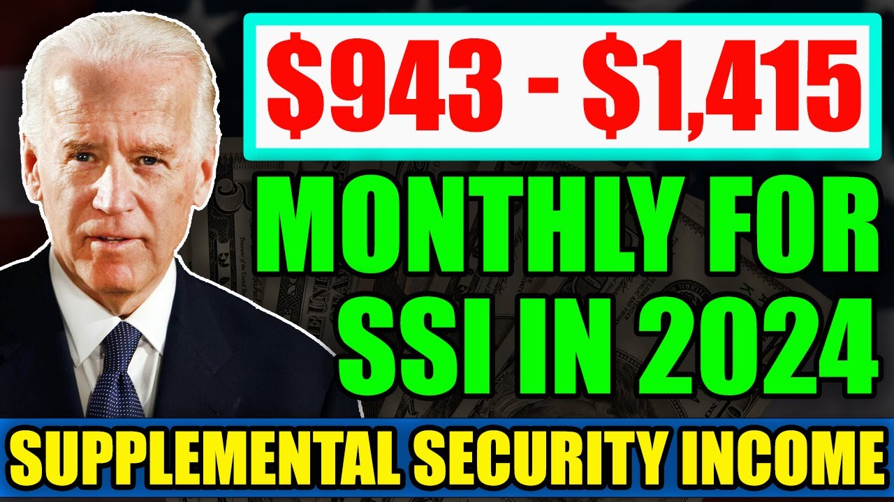 "2024 SSI Update 943 to 1,415 Monthly in Supplemental Security