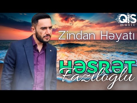 Hesret Faziloglu - Zindan Heyati 2023