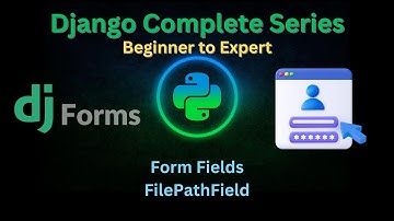 134 – Form Fields: FilePathField | Django Master Series | @GrowUpMore