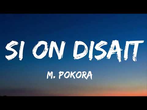 M  Pokora - Si on disait (Paroles/Lyrics)
