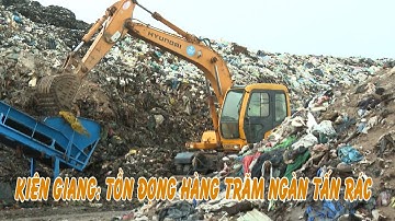 KIÊN GIANG: TỒN ĐỌNG HÀNG TRĂM NGÀN TẤN RÁC | VTV CẦN THƠ