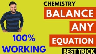 How to balance any chemical equation? best trick most easy