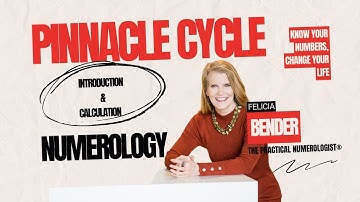 Numerology | THE PINNACLE CYCLE  🧐
