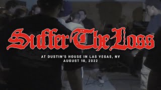 Suffer The Loss @ Dustins House in Las Vegas, NV 8-10-2006