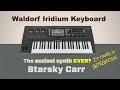 Grand brillant et beau  revue et dmo du clavier waldorf iridium