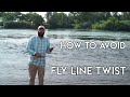 How To Avoid Fly Line Twist | Learn to Fly Fish