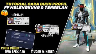 TUTORIAL CARA BIKIN PROFIL FF MELENGKUNG DAN TERBELAH 😱 VIRAL