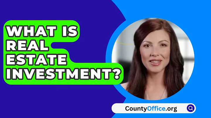 What Is Real Estate Investment? - CountyOffice.org