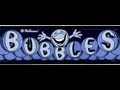 BUBBLES BUBBLES