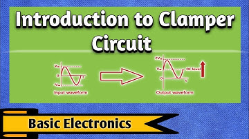 Introduction to Clampers | Clamper Circuits | Positive Clamper | Negative Clamper | Biased | Unbias 