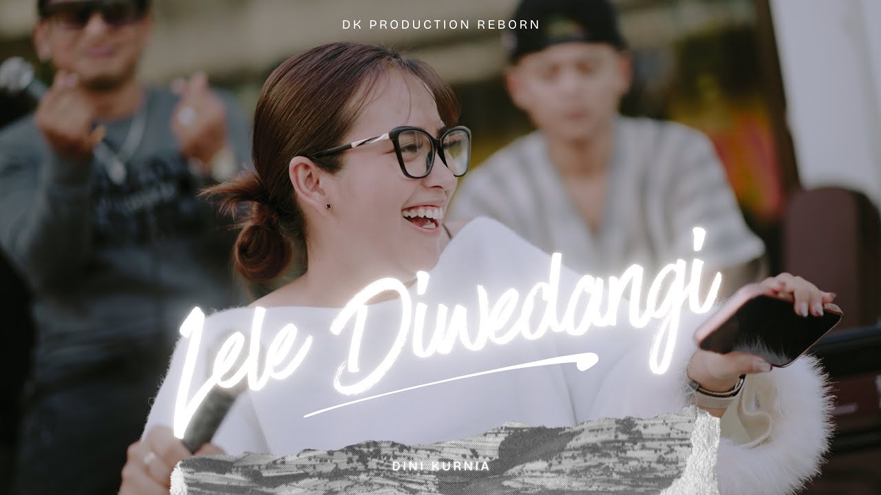 Dini Kurnia - LELE DI WEDANGI (Official Music Video) || Fyp On TikTok!!!  DKPRODUCTIONReborn