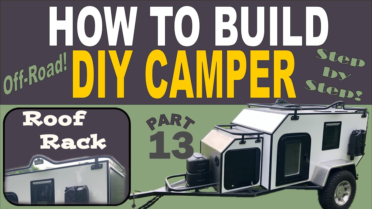 How to Build a Camper: Roof Rack - YouTube