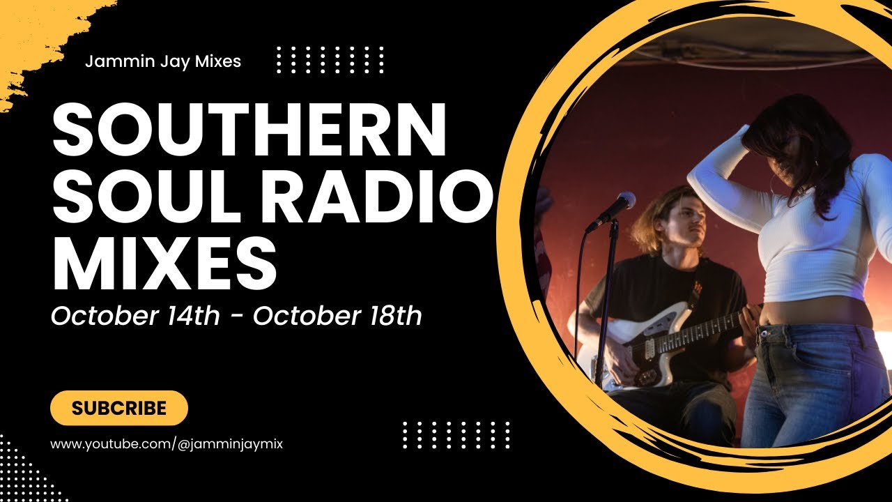 Southern Soul Radio Mixes: Week October 14th - October 18th - YouTube Music