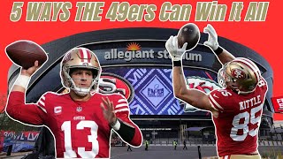 5 Ways The 49ers Can Win It All Super Bowl 58 #49ers