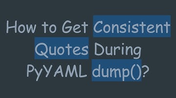 How to Get Consistent Quotes During PyYAML dump()?