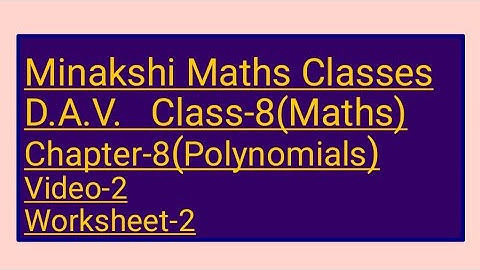DAV || Class-8(Maths)|| Chapter-8(Polynomials)|| video-2 || Worksheet-2