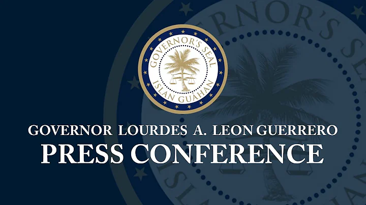 Governor Lou Leon Guerrero Press Conference May 03, 2022