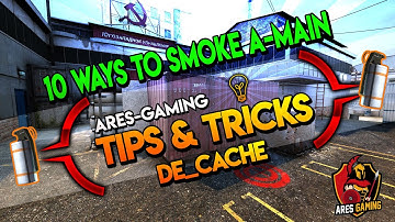 Tips tricks: de_cache 10 WAYS TO SMOKE A-MAIN [2018] *NEW* by Ares Gaming