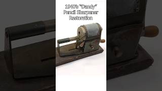 80 Year Old Dandy Pencil Sharpener Restored in 60 Seconds