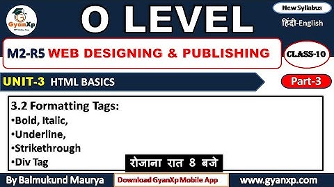 O Level || Web Designing and Publishing [M2 R5] || CLASS 10 || UNIT 3 (PART 3) || GyanXp