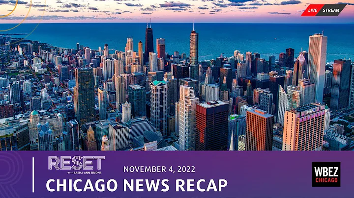 Chicago News Recap for November 4 | Reset with Sas...