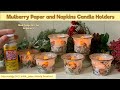 “Mulberry Paper” Tea Lights / Napkins and Mod Podge / Simple “Quick” DIY / Great Gift idea