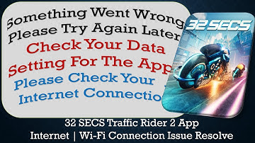 32 SECS traffic Rider 2 App something went wrong please try again later problem solution