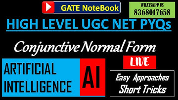 HIGH LEVEL UGC NET PYQs on Conjunctive Normal Form - ARTIFICIAL INTELLIGENCE