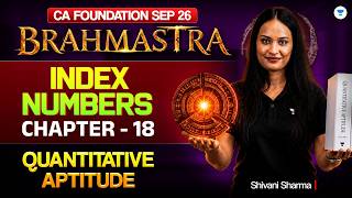 Chapter - 18 | Index Numbers l CA Foundation Sep'26 l Shivani Sharma l ICAI