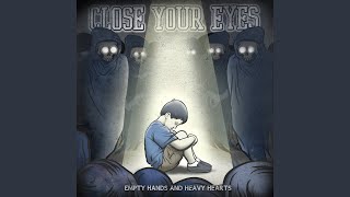 Miniatura de vídeo de "Close Your Eyes - Empty Hands"