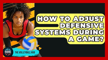 How To Adjust Defensive Systems During A Game? - The Volleyball Hub