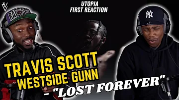 Travis Scott ft. Westside Gunn - LOST FOREVER | FIRST REACTION