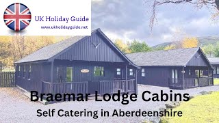 Braemar Lodge Cabins, Self Catering in Aberdeenshire