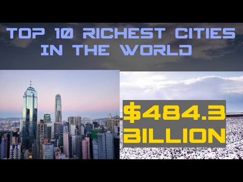 Top 10 Richest Cities in the World 2021
