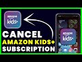 How to cancel amazon kids plus app subscription