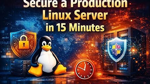 Secure a Production Linux Server in 15 Minutes