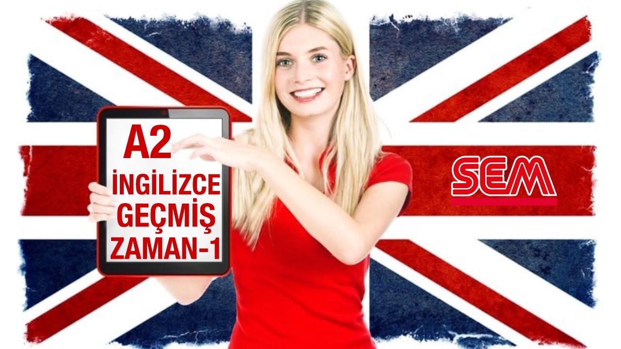 #01 İNGİLİZCE GEÇMİŞ ZAMAN KONU ANLATIMI - A2 İNGİLİZCE KONU ANLATIMI - PAST TENSE KONU ANLATIMI
