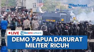 🔴LIVE: Aksi Demonstrasi 'Papua Darurat Militer' di Waena Ricuh, Polisi Lepaskan Gas Air Mata