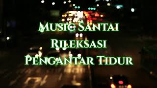 Music Instrumental Pengantar Tidur No Copyright