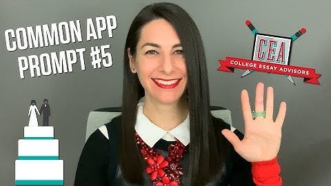 Guide to the 2025-26 Common App Essays: Writing about Personal Growth (Prompt 5)