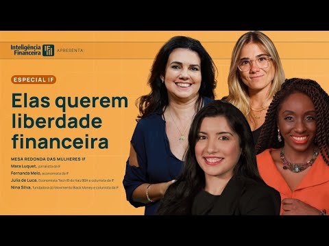 Mara Luquet comanda mesa redonda sobre mulheres e investimentos | Inteligência Financeira